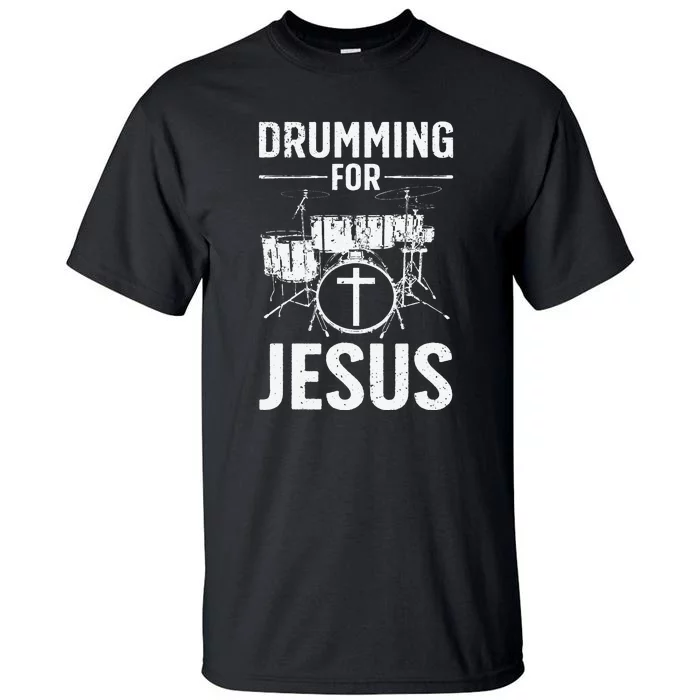 Jesus Name I Play Drums God Drumming Music Christian Tall T-Shirt