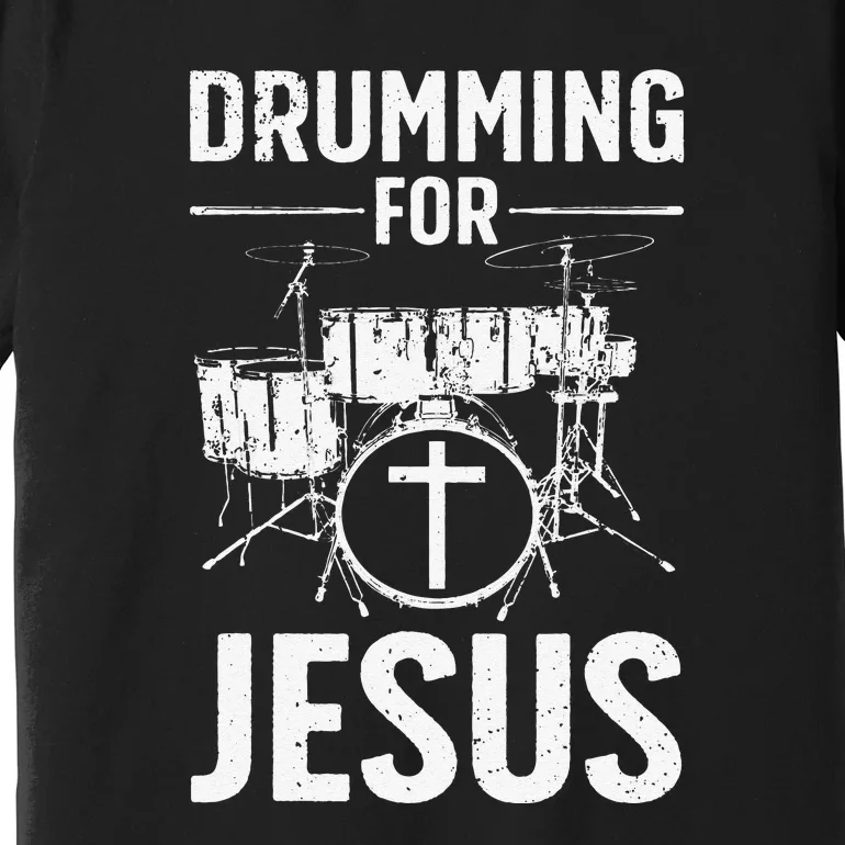 Jesus Name I Play Drums God Drumming Music Christian Premium T-Shirt