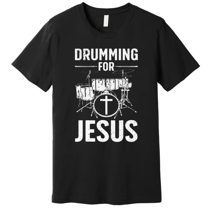 Jesus Name I Play Drums God Drumming Music Christian Premium T-Shirt