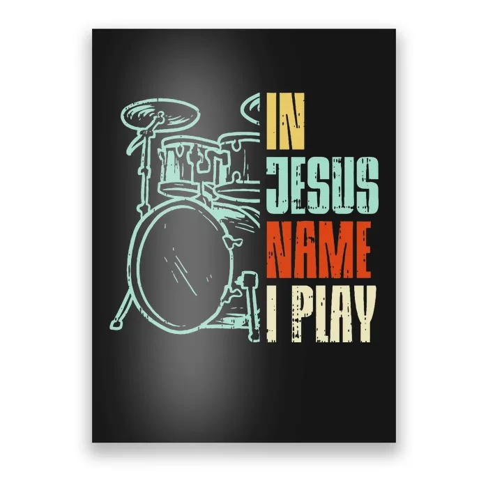 Jesus Name I Play Drums God Drumming Music Christian Drummer Poster