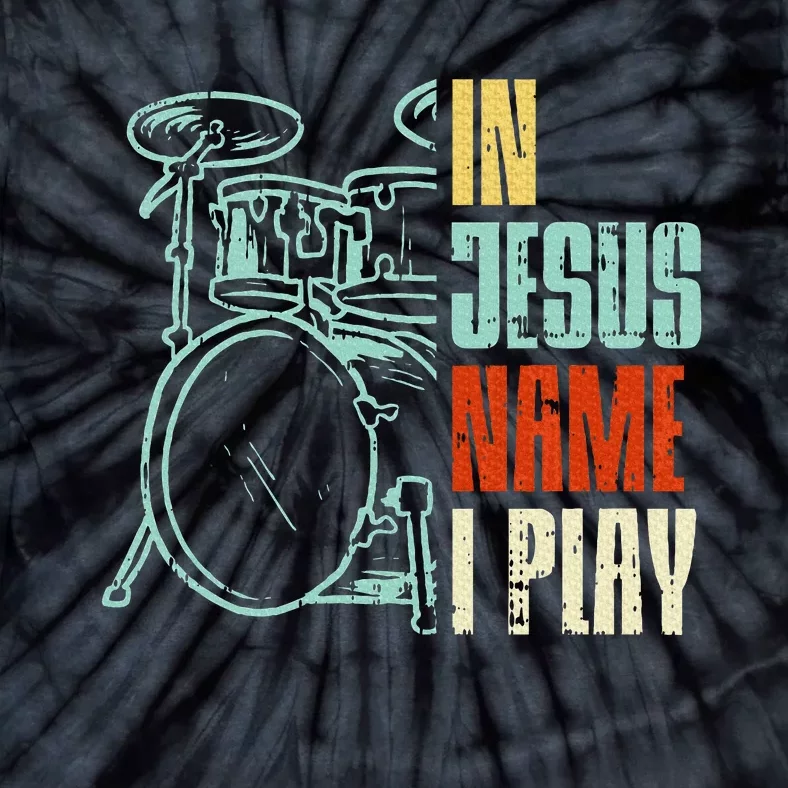 Jesus Name I Play Drums God Drumming Music Christian Drummer Tie-Dye T-Shirt