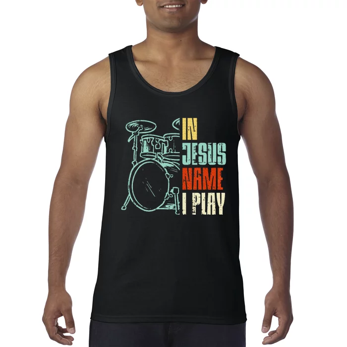 Jesus Name I Play Drums God Drumming Music Christian Drummer Tank Top