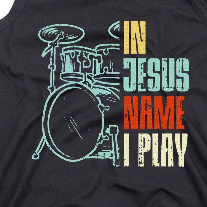 Jesus Name I Play Drums God Drumming Music Christian Drummer Tank Top