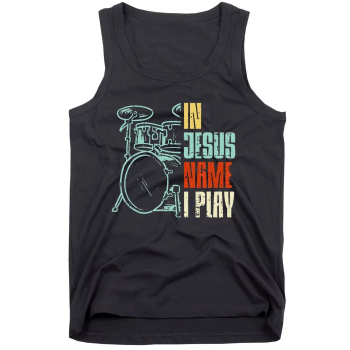 Jesus Name I Play Drums God Drumming Music Christian Drummer Tank Top