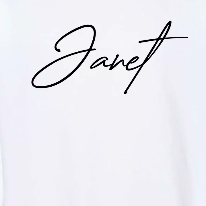 Janet Name In Script Lettering Garment-Dyed Sweatshirt