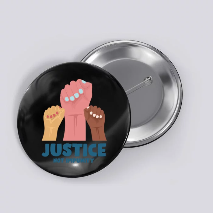 Justice Not Impunity Button