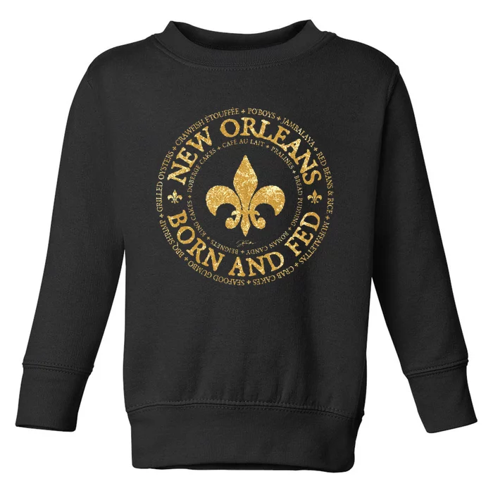 JCombs New Orleans Born And Fed Toddler Sweatshirt