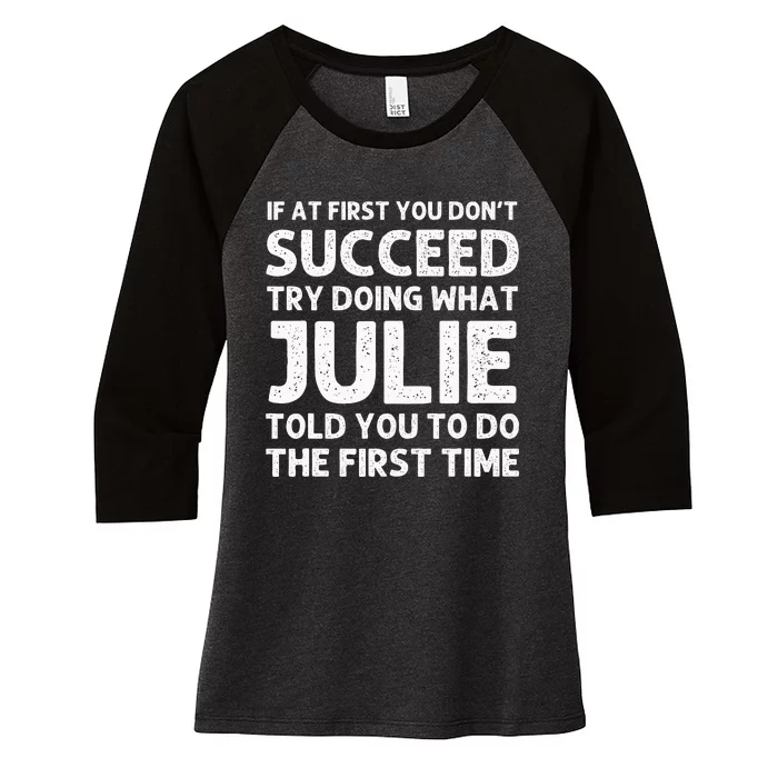 Julie Name Personalized Birthday Funny Christmas Joke Women's Tri-Blend 3/4-Sleeve Raglan Shirt