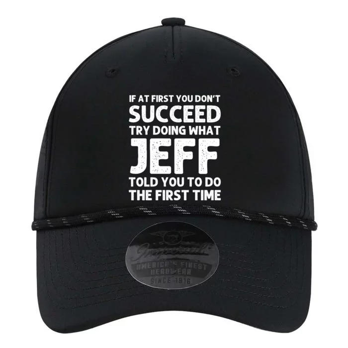 Jeff Name Personalized Funny Christmas Joke If At First You DonT Succeed Performance The Dyno Cap