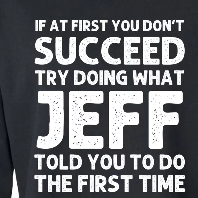 Jeff Name Personalized Funny Christmas Joke If At First You DonT Succeed Cropped Pullover Crew