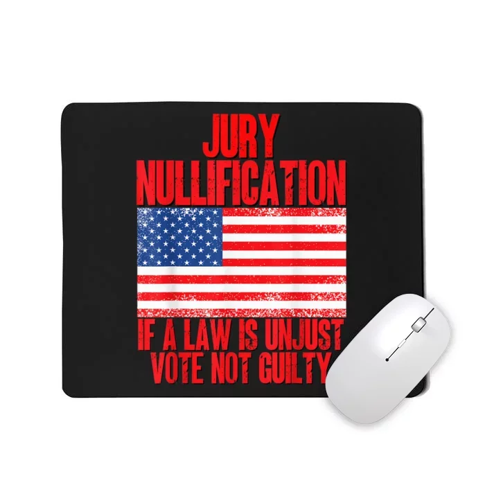 Jury Nullification Rights If a Law is Unjust Vote Not Guilty Mousepad