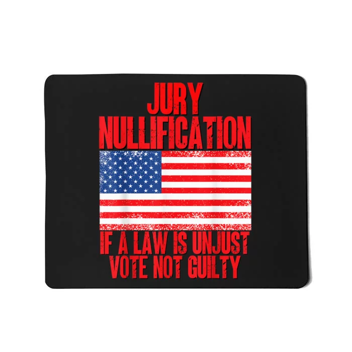 Jury Nullification Rights If a Law is Unjust Vote Not Guilty Mousepad