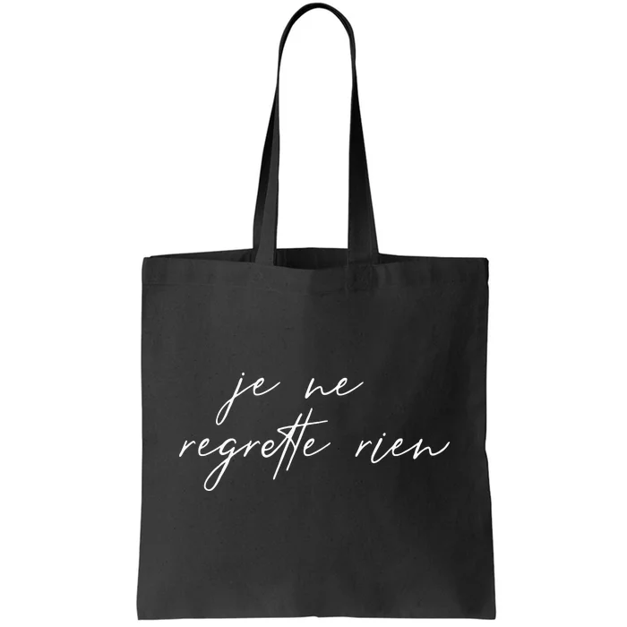 Je Ne Regrette Rien No Regrets France French Saying Gift Tote Bag