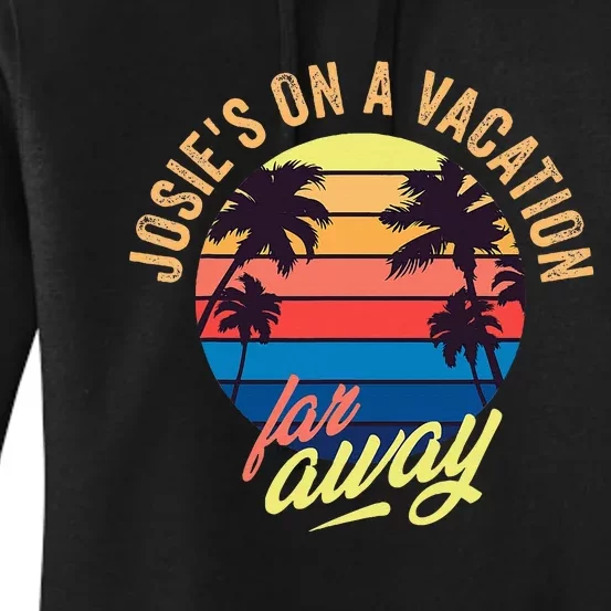 JosieS On A Vacation Far Away Women's Pullover Hoodie