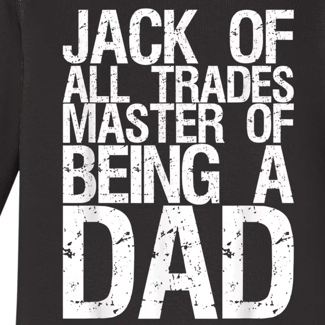 Jack Of All Trades Master Of Being A Dad Gift For Fathers Baby Long Sleeve Bodysuit