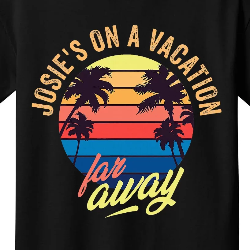 JosieS On A Vacation Far Away Kids T-Shirt