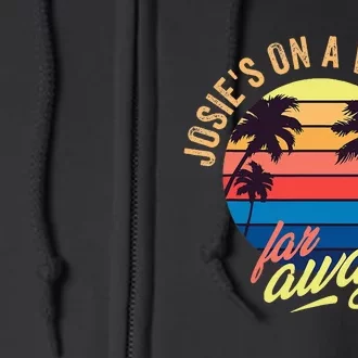 JosieS On A Vacation Far Away Full Zip Hoodie