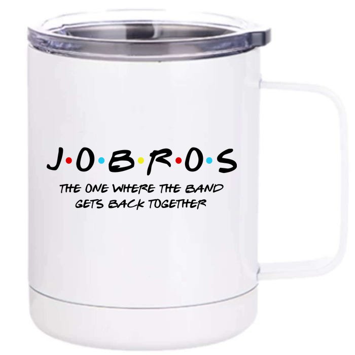 Jobros The One Where The Band Get Back Together Front & Back 12oz Stainless Steel Tumbler Cup