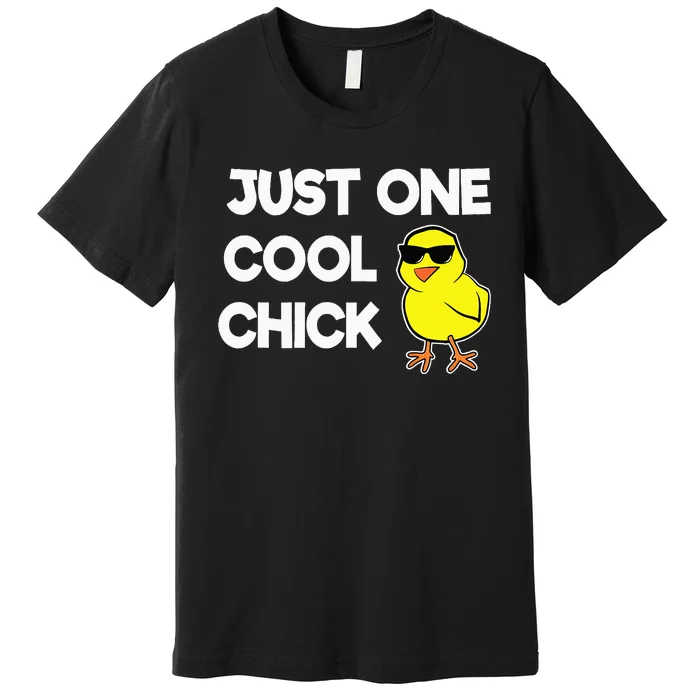 Just One Cool Chick Women Chick Easter Premium T-Shirt