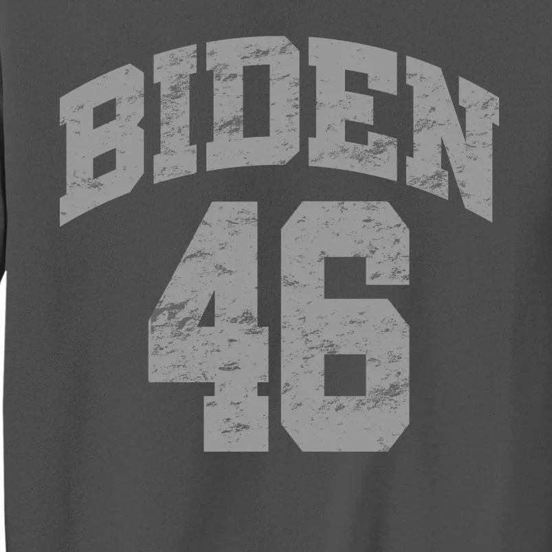 Joe Biden 46 Tall Sweatshirt