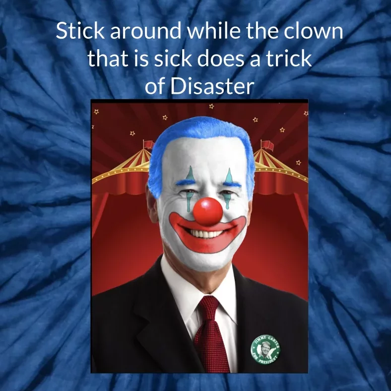 Joe Biden Clown Disaster Funny USA Tie-Dye T-Shirt