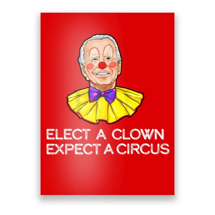 Joe Biden Elected A Clown Circus Poster