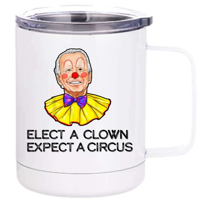 Joe Biden Elected A Clown Circus Front & Back 12oz Stainless Steel Tumbler Cup