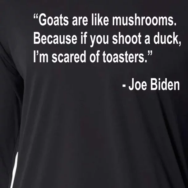 Joe Biden Funny Quote Cooling Performance Long Sleeve Crew