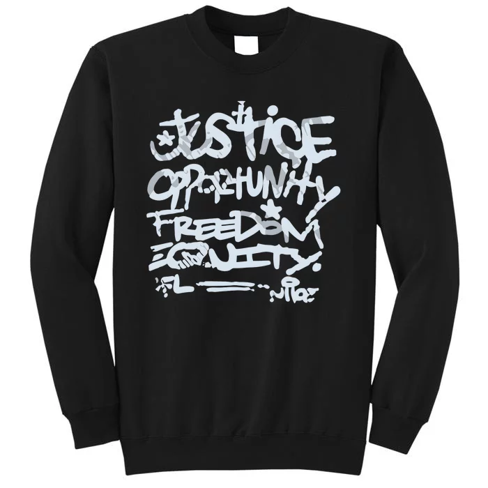 Justice Opportunity Equity Freedom Tall Sweatshirt