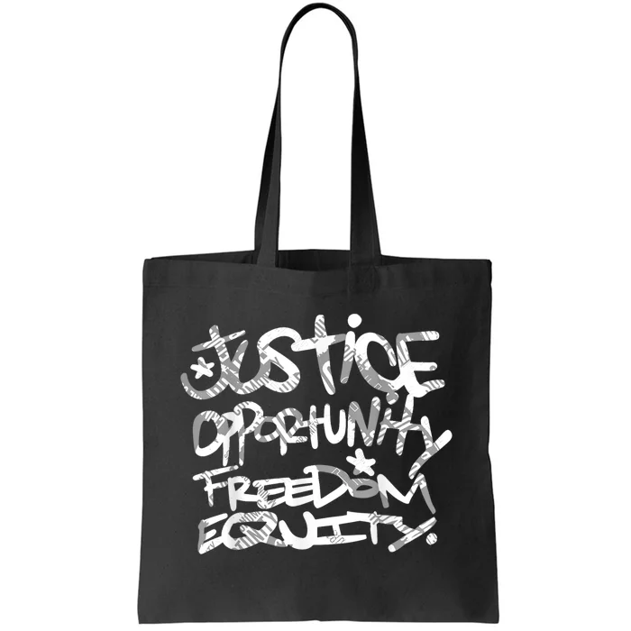 Justice Opportunity Equity Freedom Tote Bag