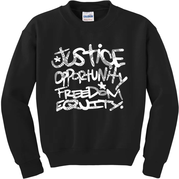 Justice Opportunity Equity Freedom Kids Sweatshirt