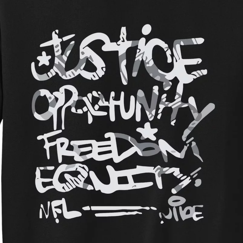 Justice Opportunity Equity Freedom Tall Sweatshirt