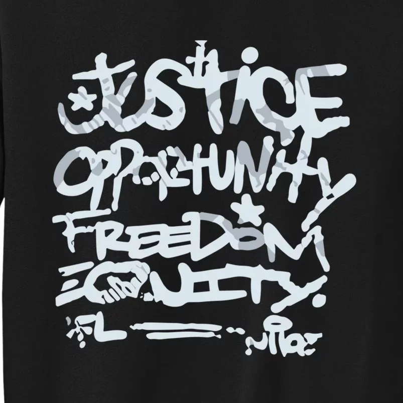 Justice Opportunity Equity Freedom L Tall Sweatshirt