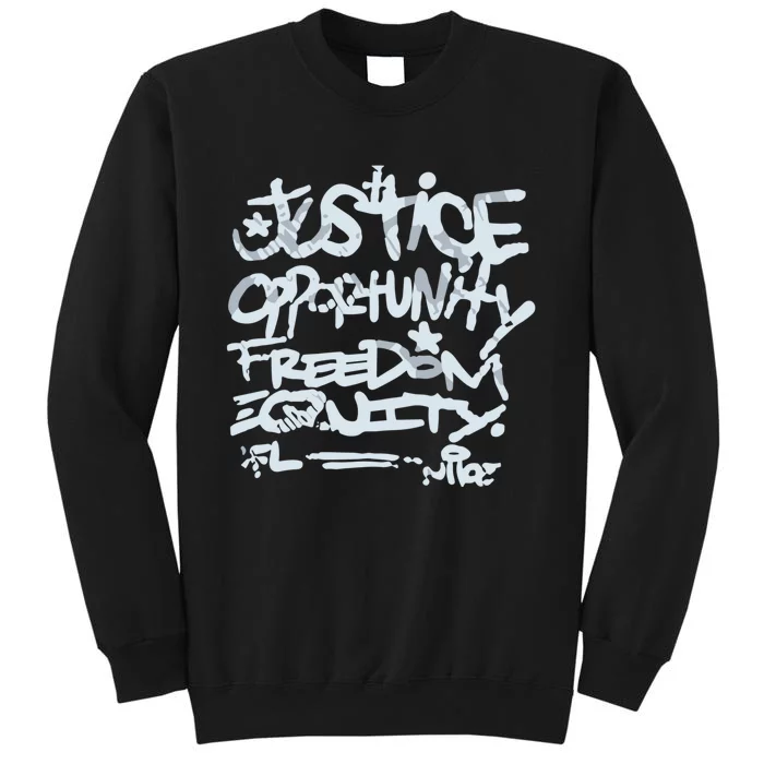 Justice Opportunity Equity Freedom L Tall Sweatshirt