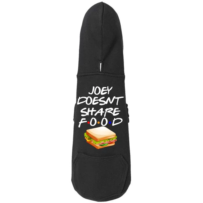 Joey Doesn't Share Food Doggie 3-End Fleece Hoodie