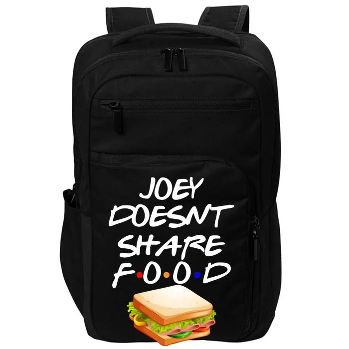 Joey Doesn't Share Food Impact Tech Backpack