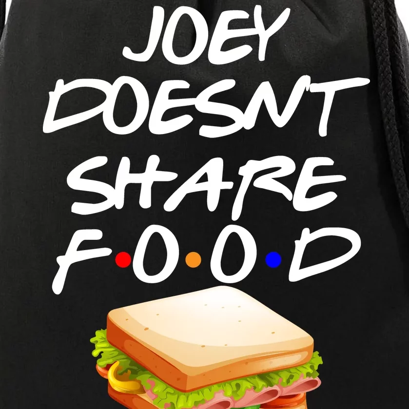 Joey Doesn't Share Food Drawstring Bag