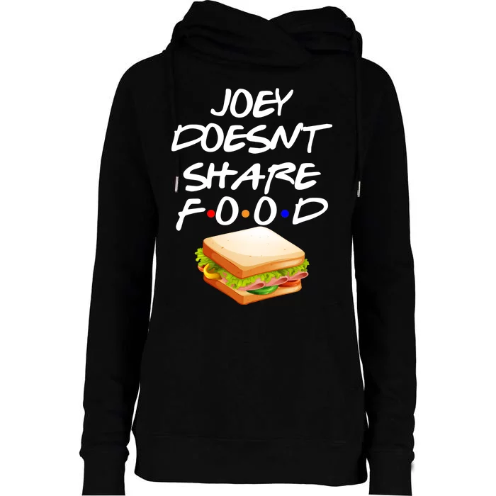 Joey Doesn't Share Food Womens Funnel Neck Pullover Hood