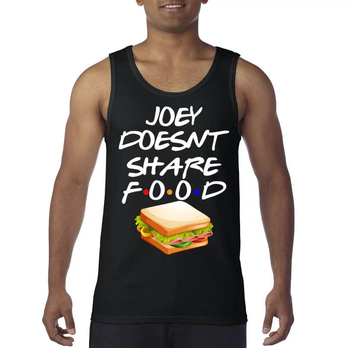 Joey Doesn't Share Food Tank Top