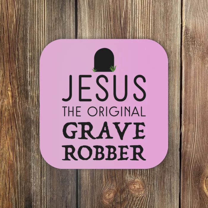 Jesus Original Grave Robber Cute Christian Easter Halloween Coaster