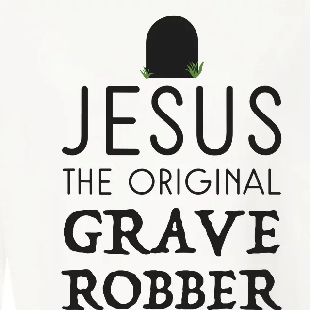 Jesus Original Grave Robber Cute Christian Easter Halloween Cropped Pullover Crew