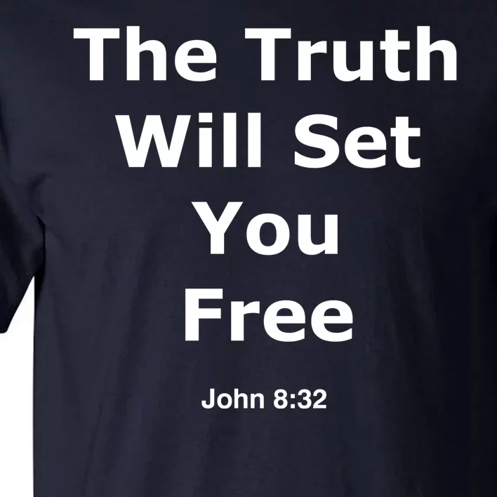 John 8:32 The Truth Will Set You Free Tall T-Shirt