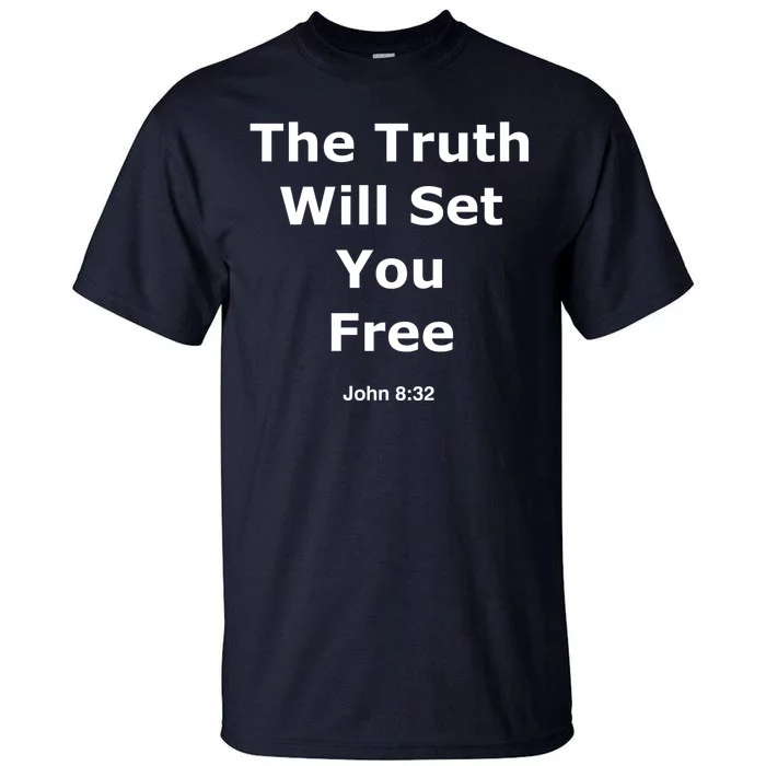 John 8:32 The Truth Will Set You Free Tall T-Shirt