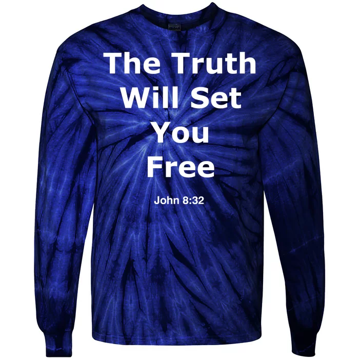 John 8:32 The Truth Will Set You Free Tie-Dye Long Sleeve Shirt