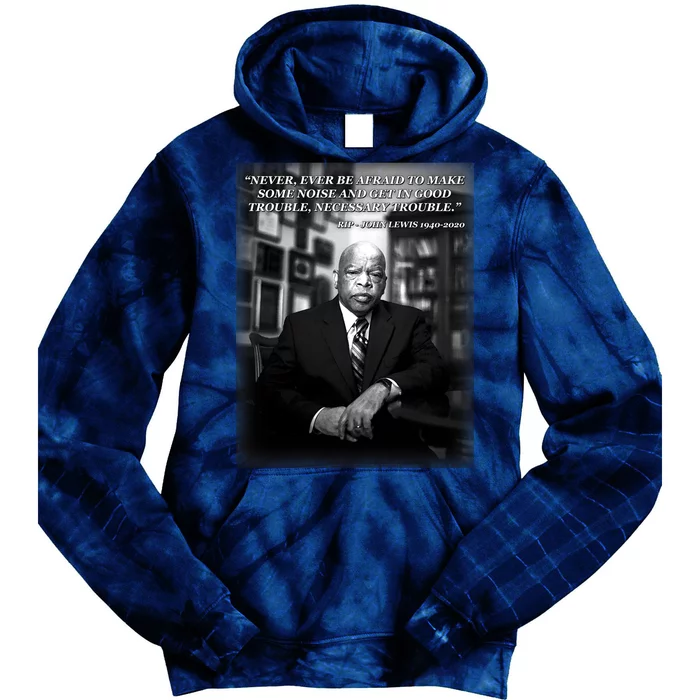 John Lewis Portrait Quote 1940-2020 Tribute Tie Dye Hoodie