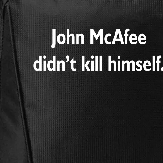 John McAfee Didn't Kill Himself City Backpack