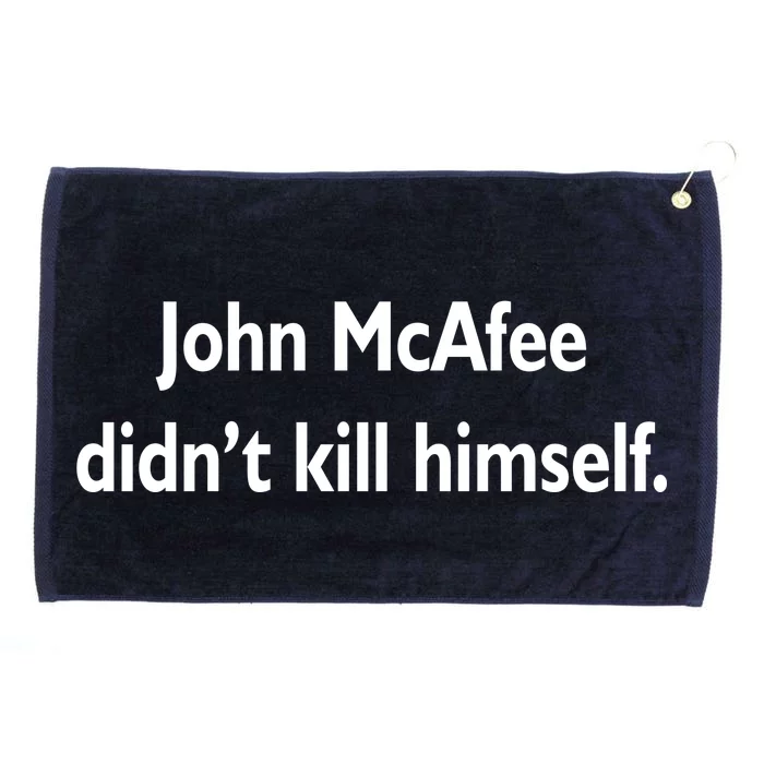 John McAfee Didn't Kill Himself Grommeted Golf Towel