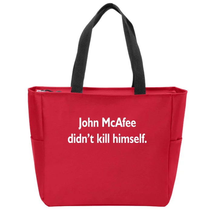 John McAfee Didn't Kill Himself Zip Tote Bag