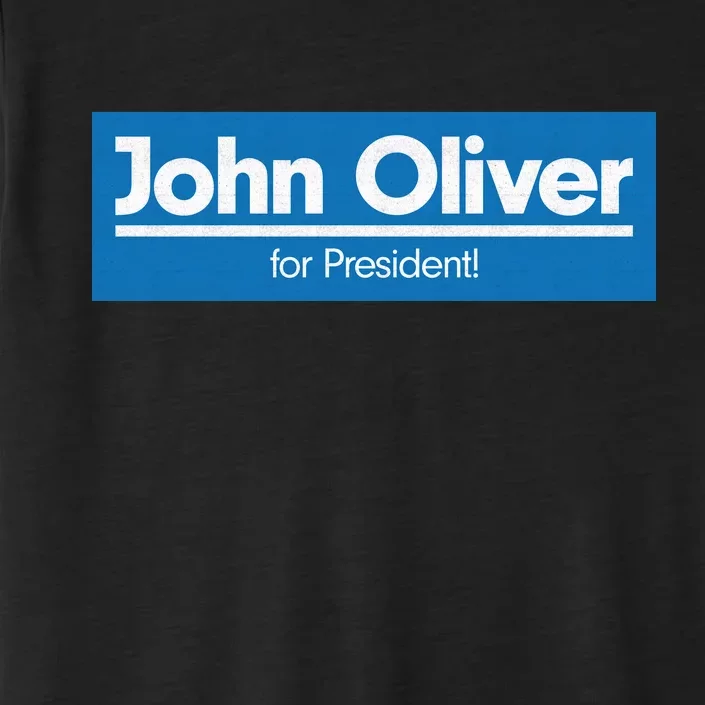 John Oliver For President ChromaSoft Performance T-Shirt