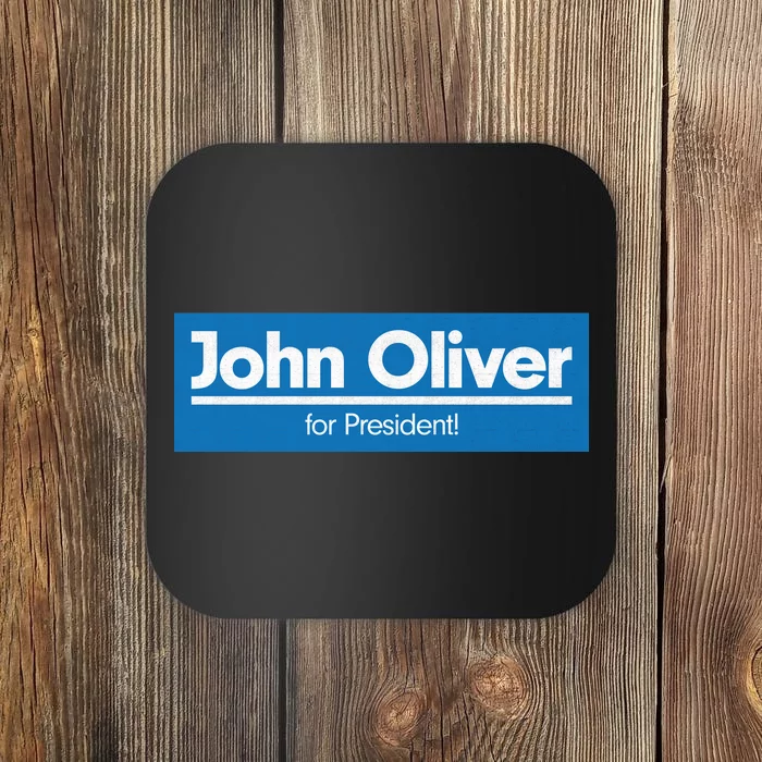 John Oliver For President Coaster